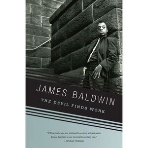 The Devil Finds Work: An Essay -- James Baldwin